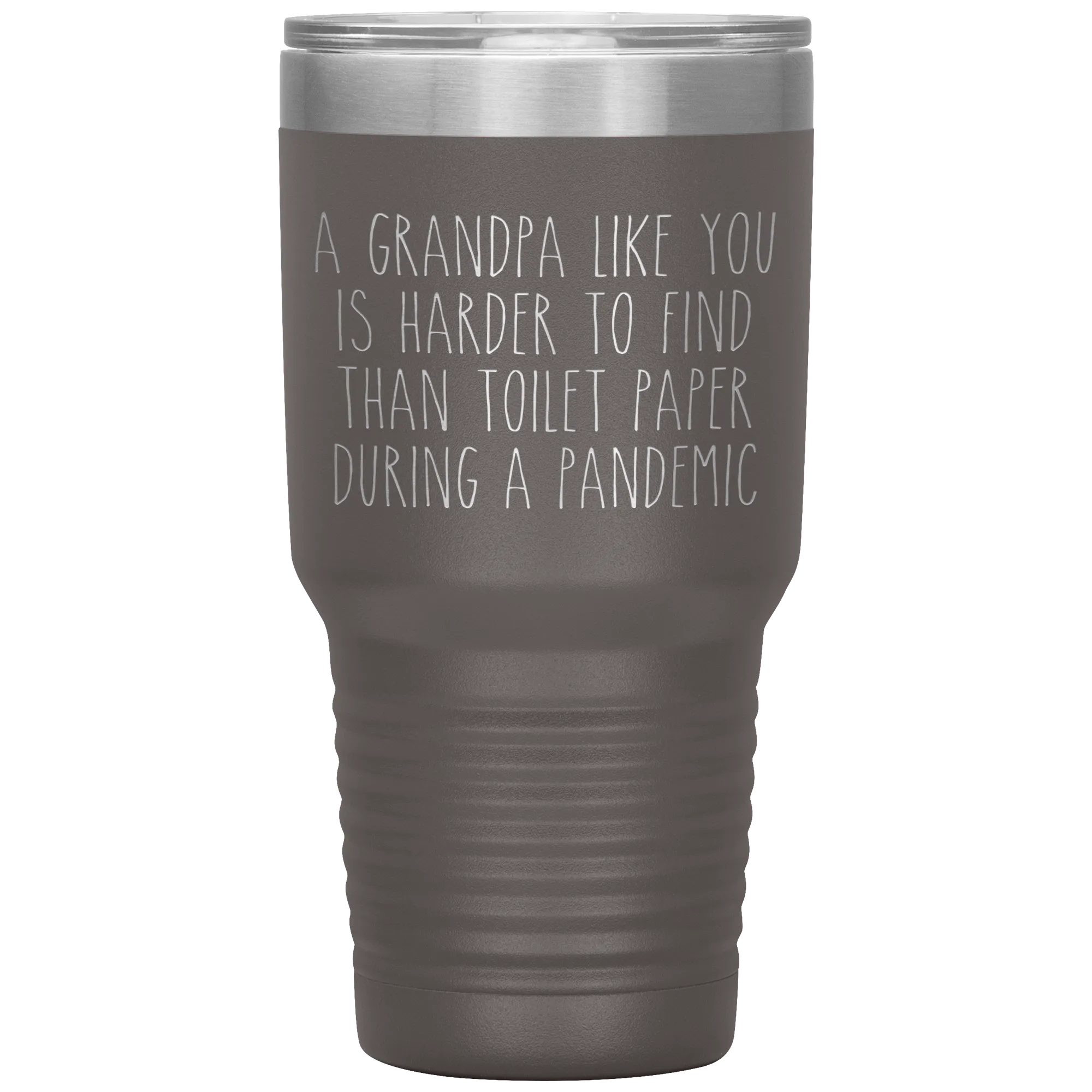 A Grandpa Like You is Harder to Find Than Toilet Paper During a Pandemic Tumbler Mug Travel Coffee Cup 30oz BPA Free