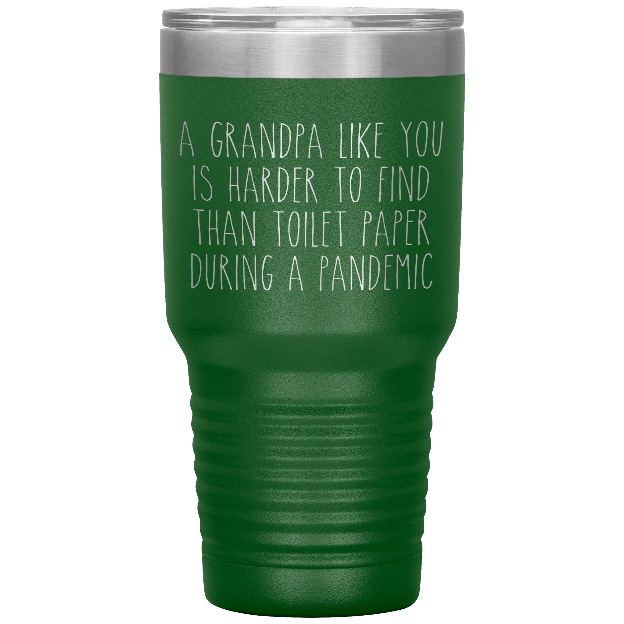 A Grandpa Like You is Harder to Find Than Toilet Paper During a Pandemic Tumbler Mug Travel Coffee Cup 30oz BPA Free
