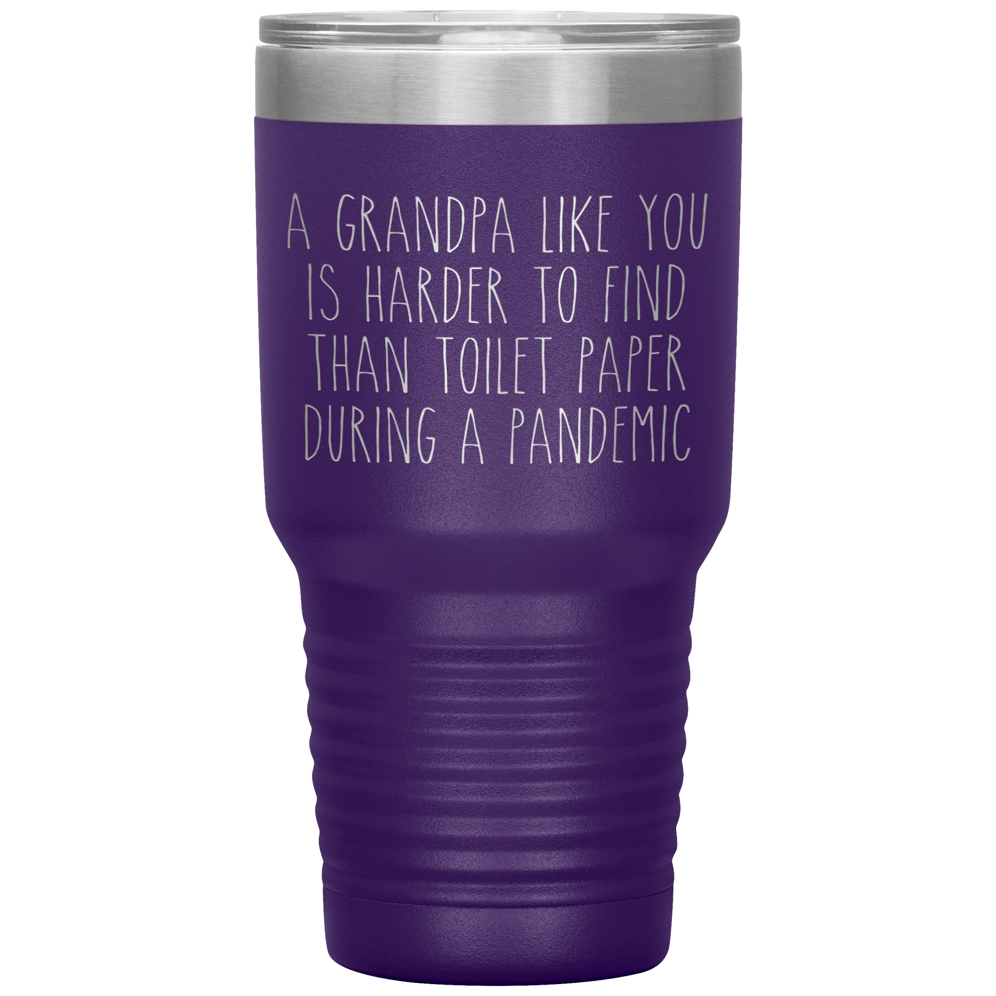 A Grandpa Like You is Harder to Find Than Toilet Paper During a Pandemic Tumbler Mug Travel Coffee Cup 30oz BPA Free
