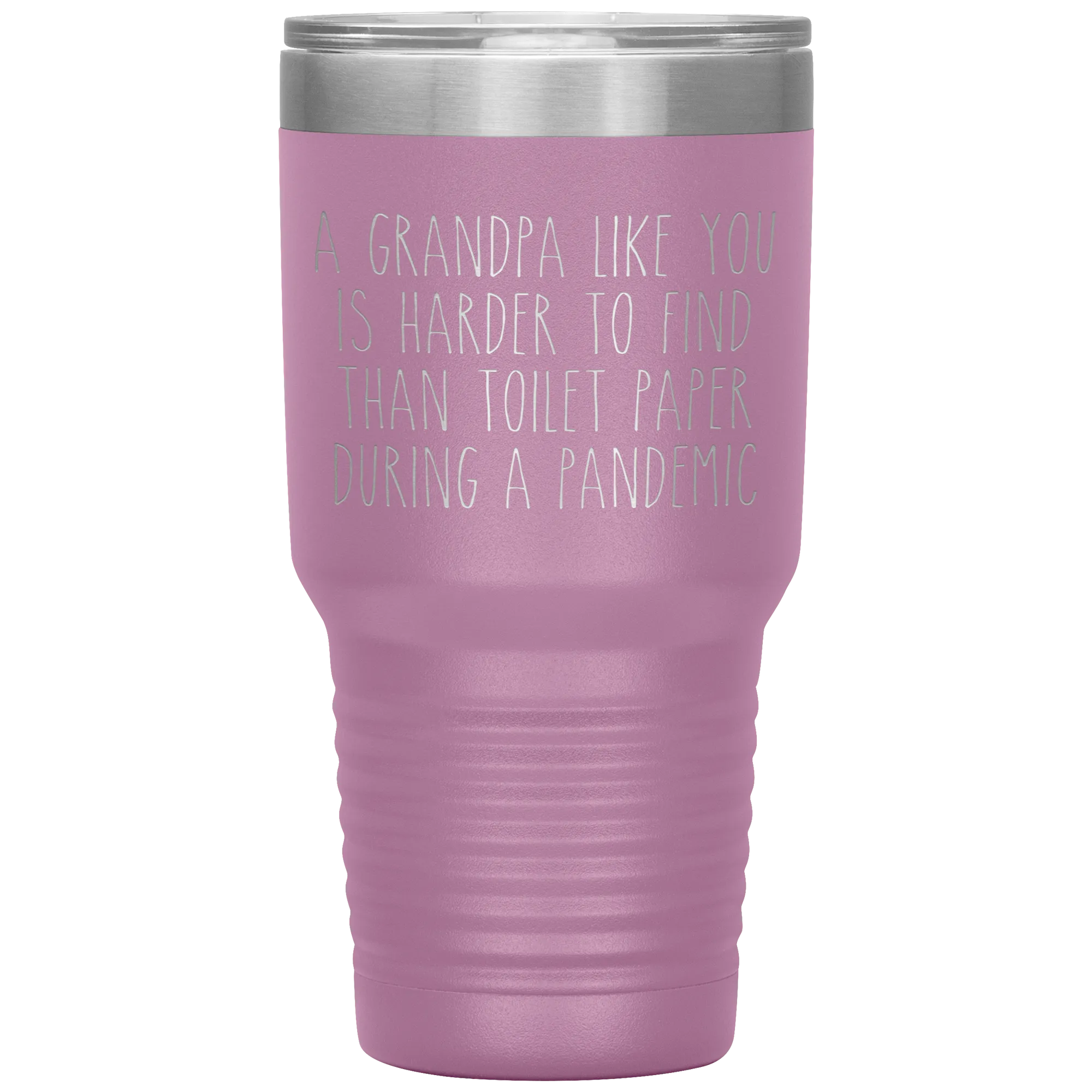 A Grandpa Like You is Harder to Find Than Toilet Paper During a Pandemic Tumbler Mug Travel Coffee Cup 30oz BPA Free