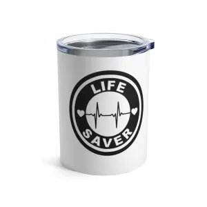 "Life Saver" Tumbler 10oz