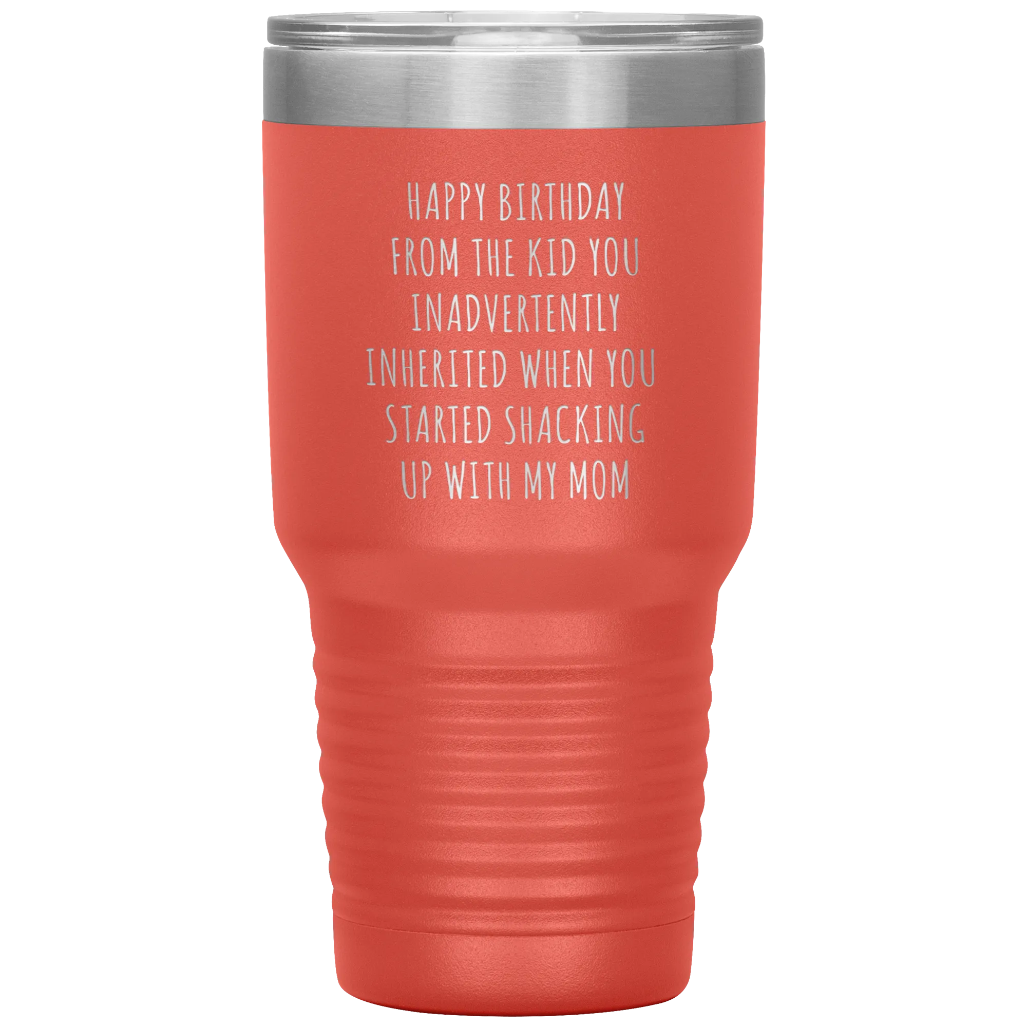 Stepdad Mug Stepfather Gifts Happy Birthday From the Kid You Inherited When You Started Shacking Up with My Mom Tumbler Cup BPA Free