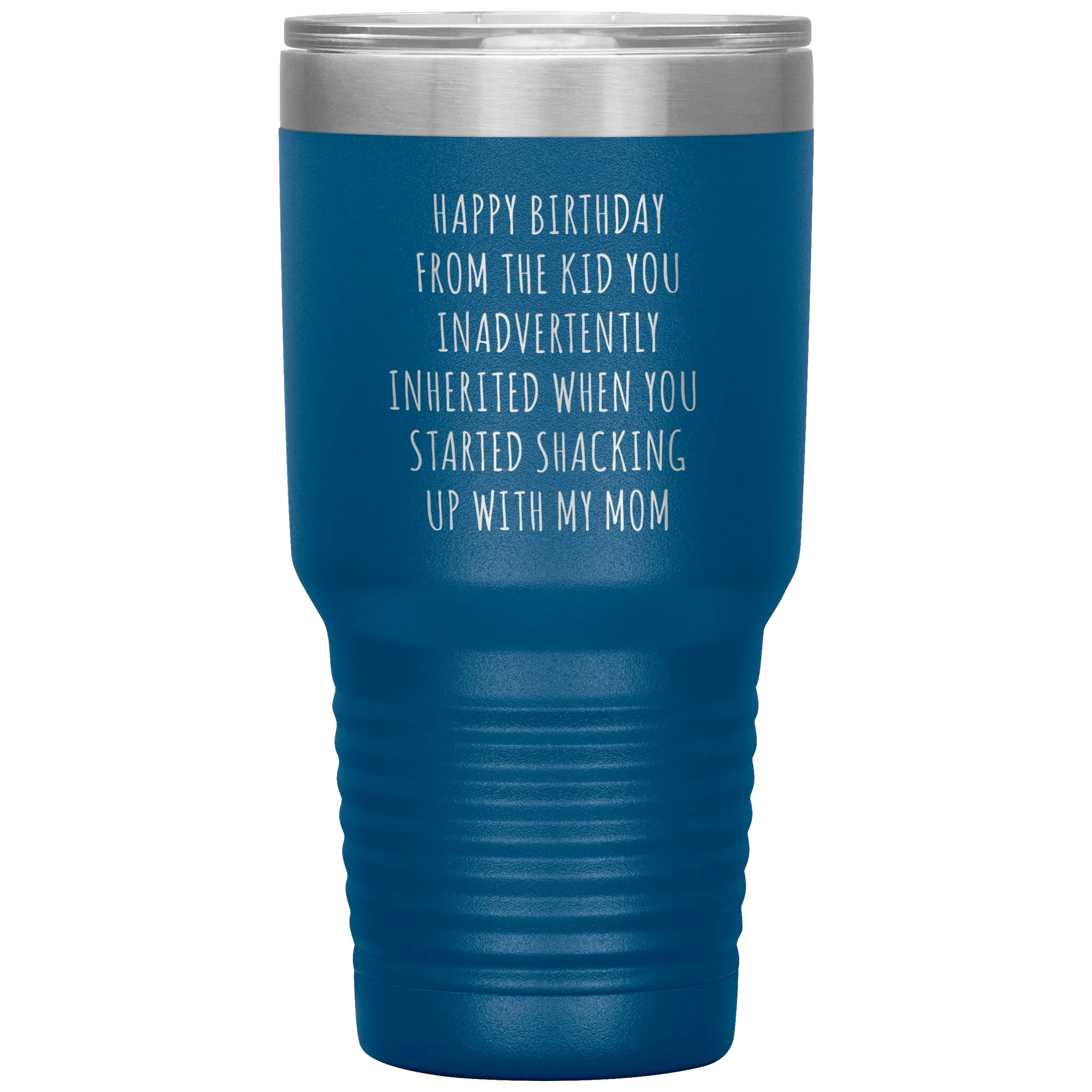 Stepdad Mug Stepfather Gifts Happy Birthday From the Kid You Inherited When You Started Shacking Up with My Mom Tumbler Cup BPA Free
