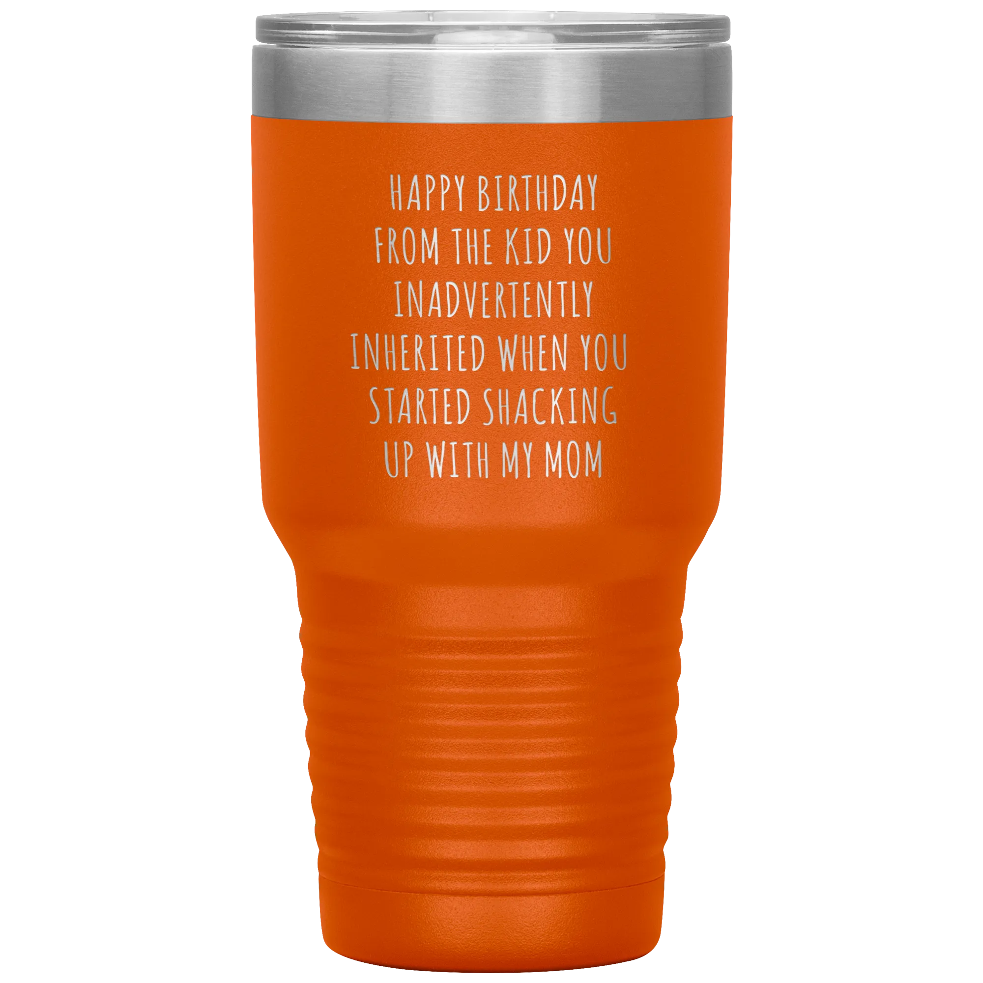 Stepdad Mug Stepfather Gifts Happy Birthday From the Kid You Inherited When You Started Shacking Up with My Mom Tumbler Cup BPA Free