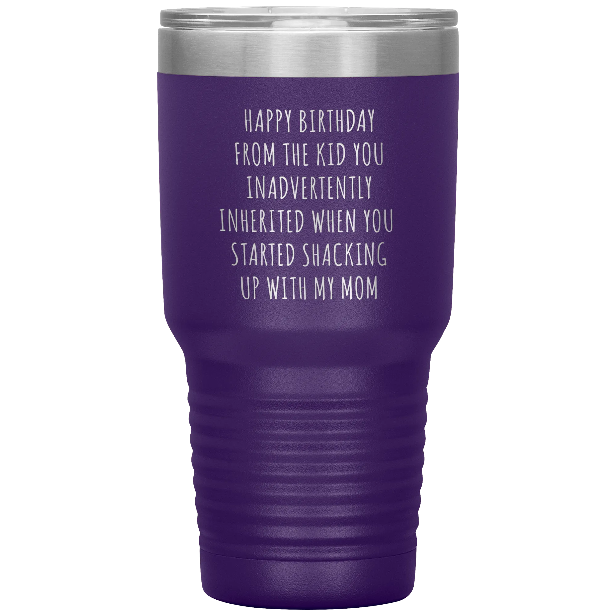 Stepdad Mug Stepfather Gifts Happy Birthday From the Kid You Inherited When You Started Shacking Up with My Mom Tumbler Cup BPA Free