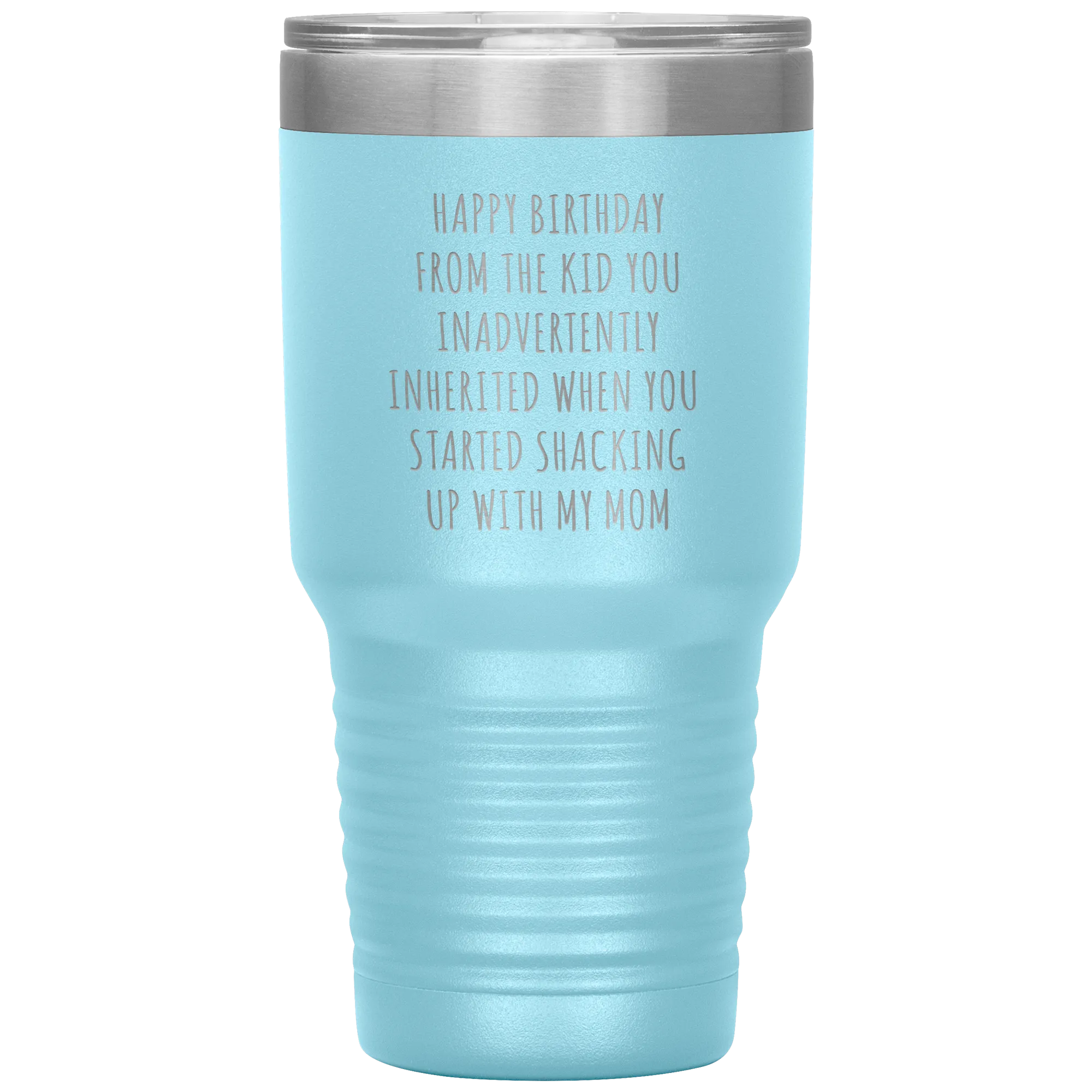 Stepdad Mug Stepfather Gifts Happy Birthday From the Kid You Inherited When You Started Shacking Up with My Mom Tumbler Cup BPA Free