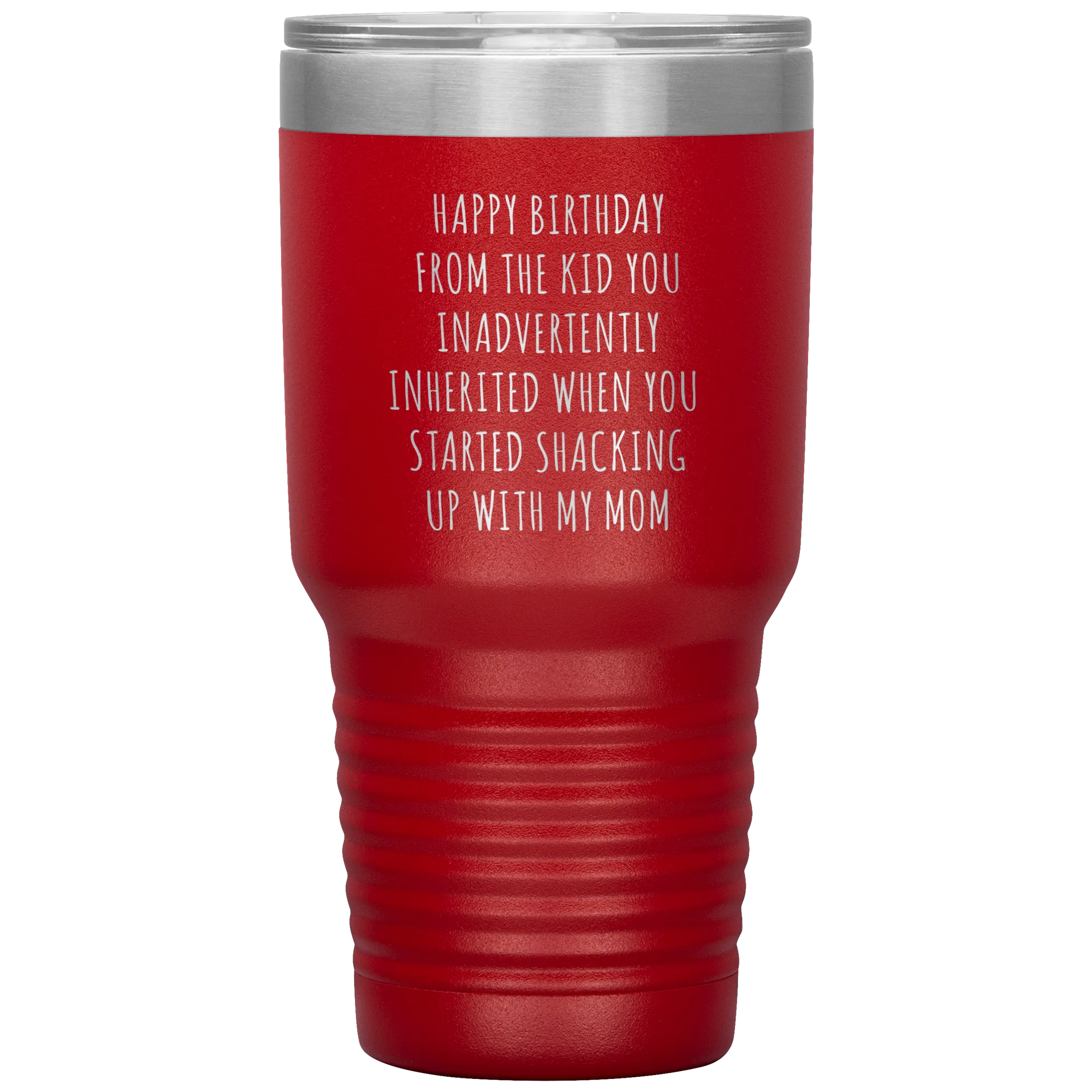 Stepdad Mug Stepfather Gifts Happy Birthday From the Kid You Inherited When You Started Shacking Up with My Mom Tumbler Cup BPA Free