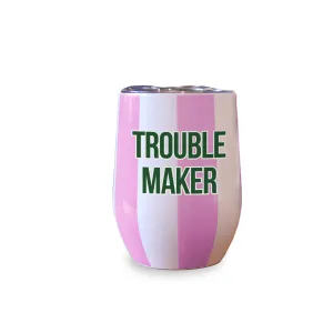 Wine Tumbler (Pink & White Stripe) - TROUBLE MAKER